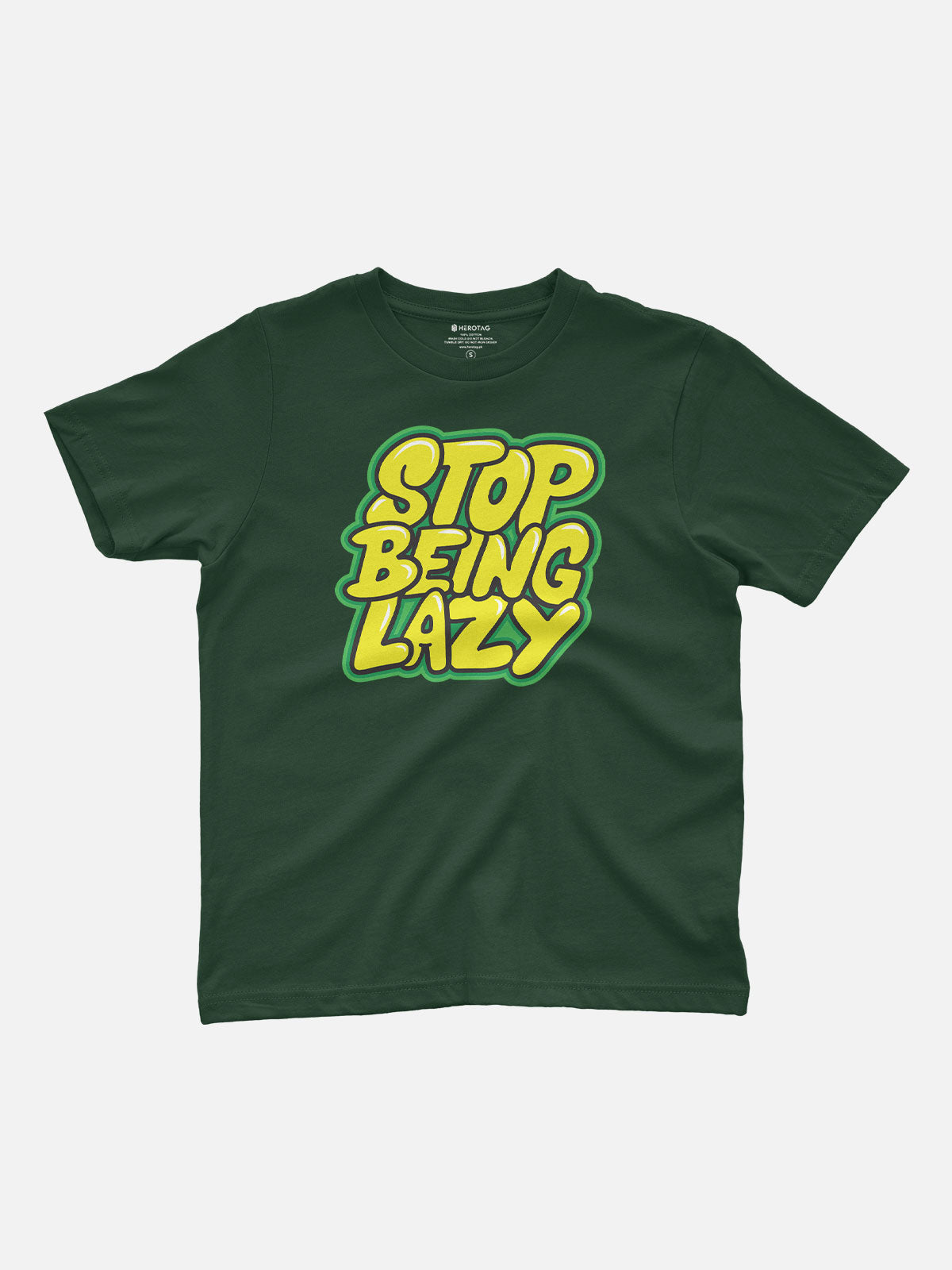 Stop Being Lazy Kids T-Shirt