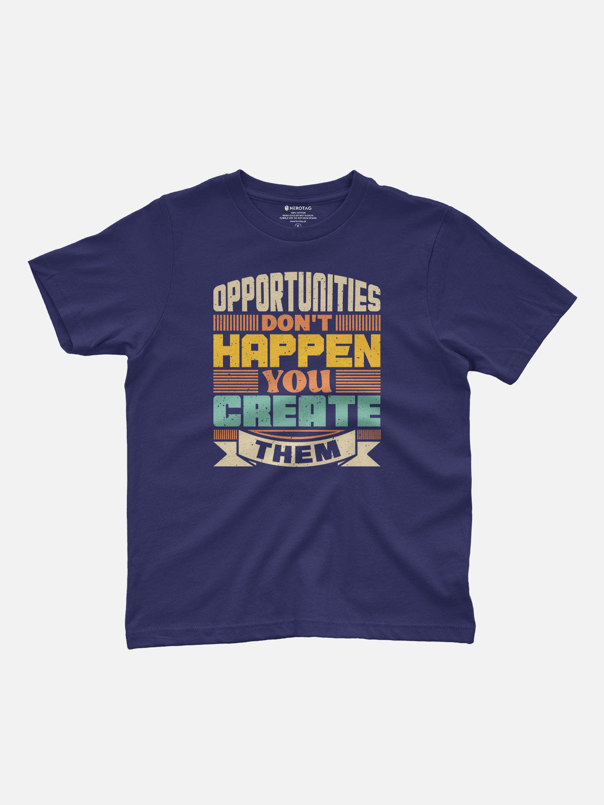 Opportunities Don't Happen You Create Them Kids T-Shirt