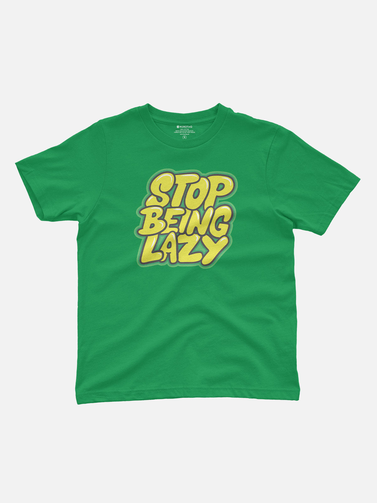 Stop Being Lazy Kids T-Shirt