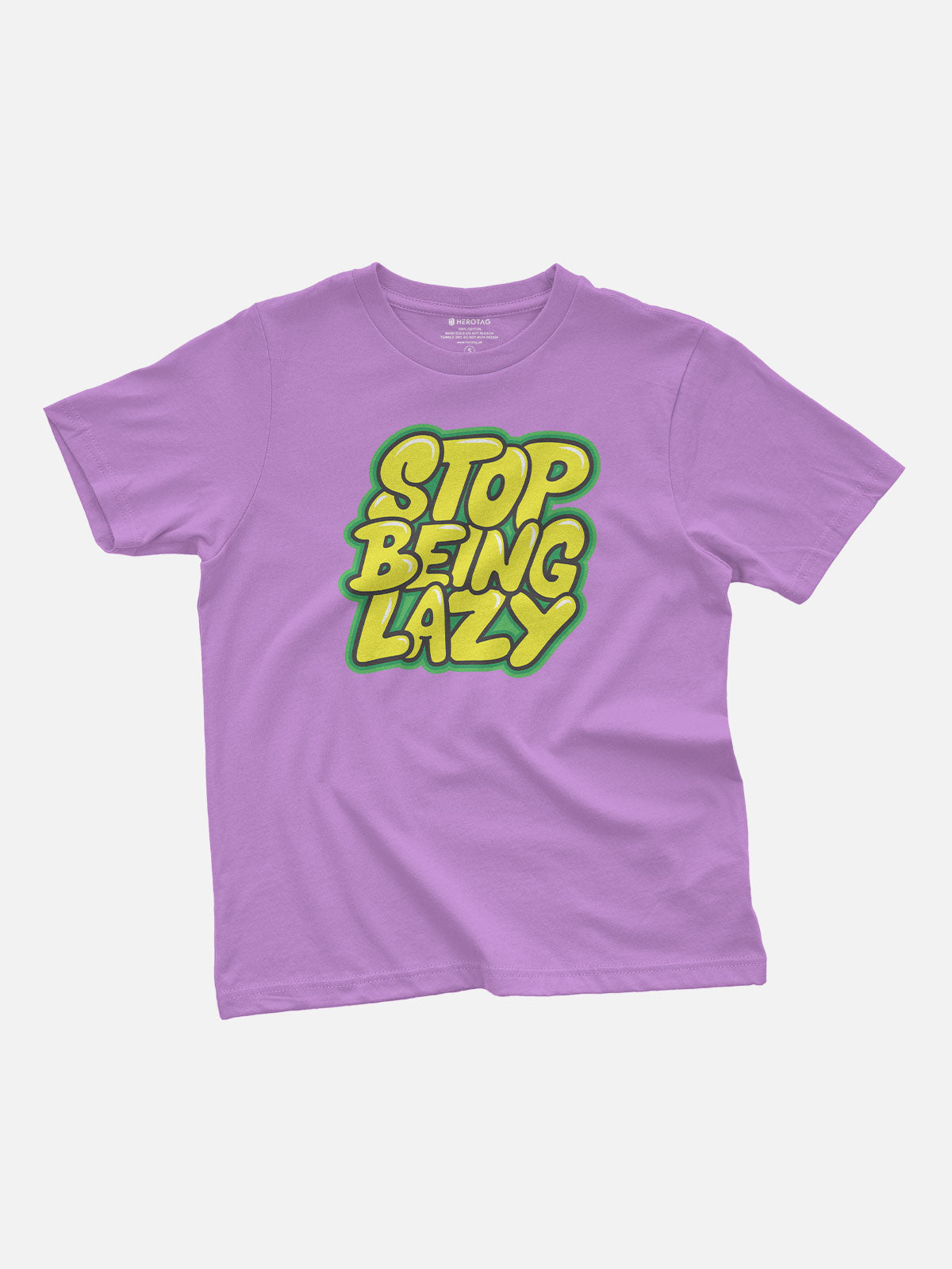 Stop Being Lazy Kids T-Shirt