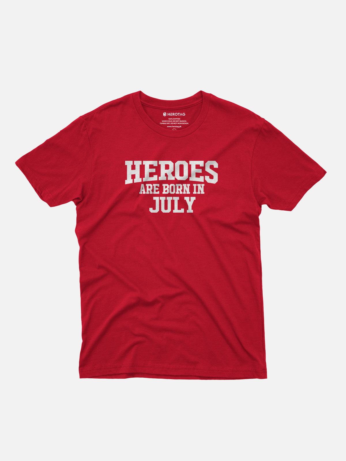 Heroes Are Born in July T-Shirt