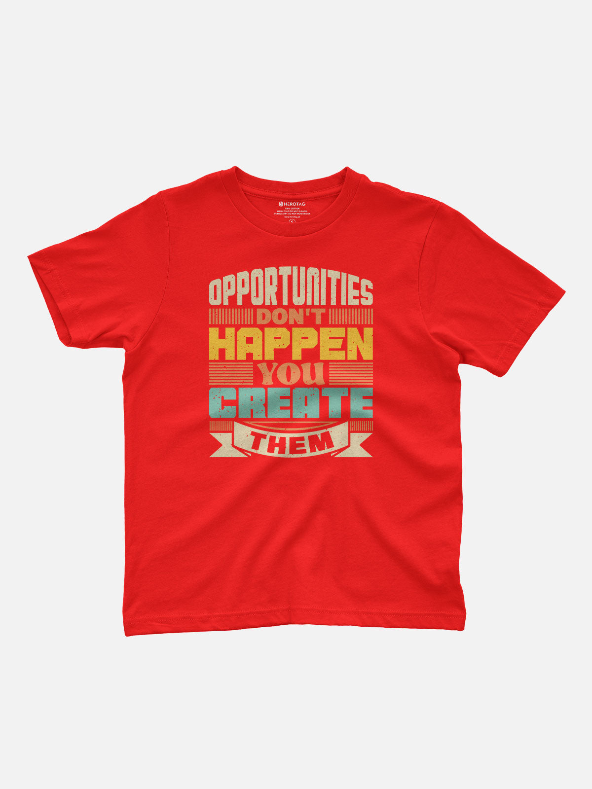 Opportunities Don't Happen You Create Them Kids T-Shirt