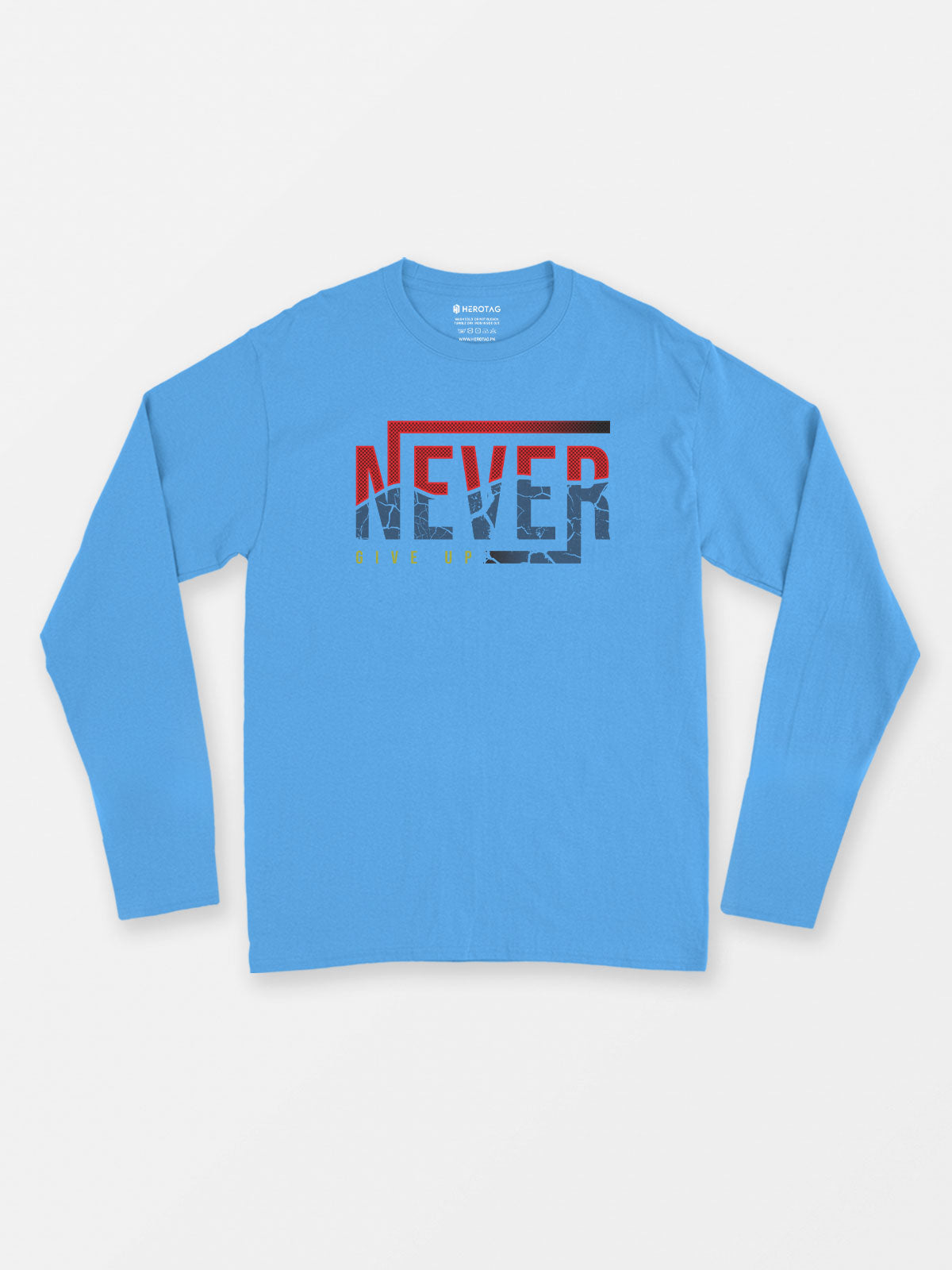 Never Give Up Long Sleeve T-Shirt