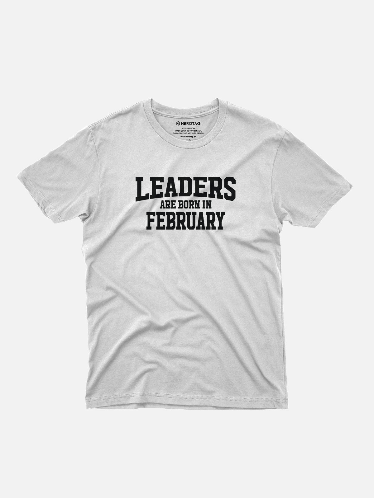 Leaders Are Born in February T-Shirt