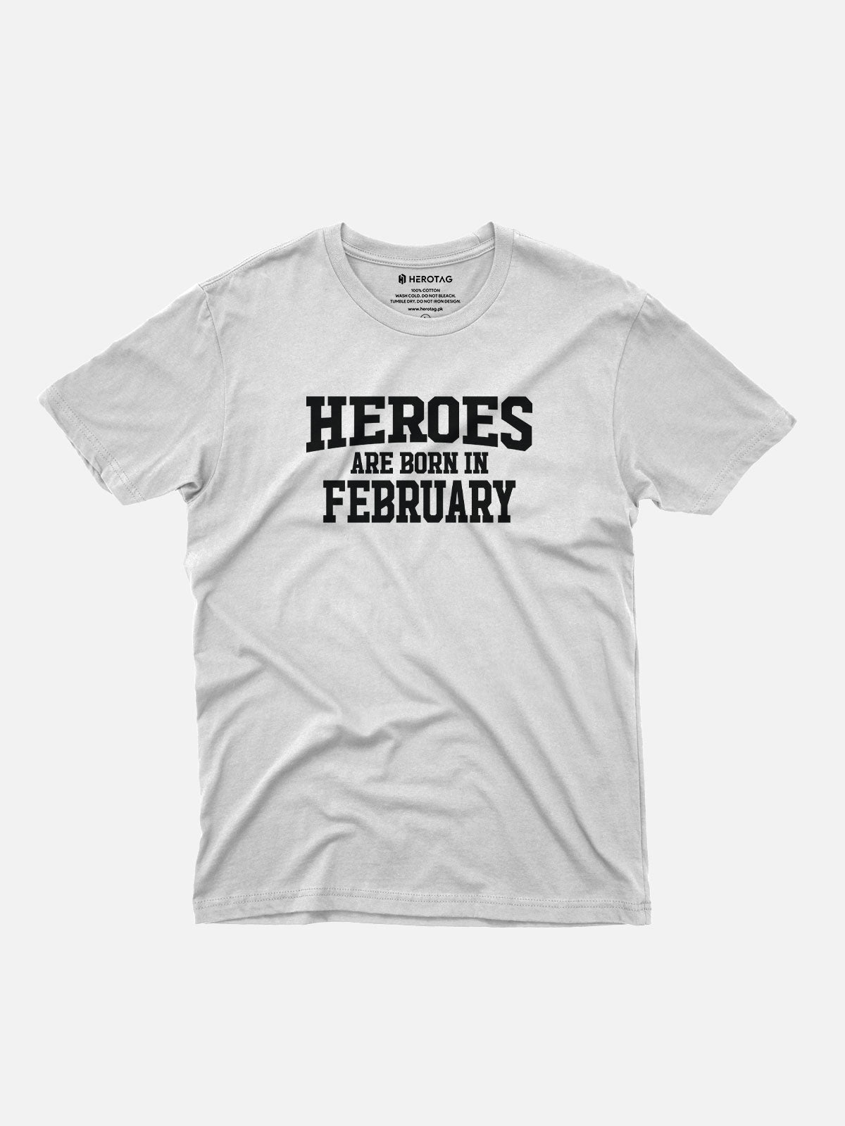 Heroes Are Born in February T-Shirt