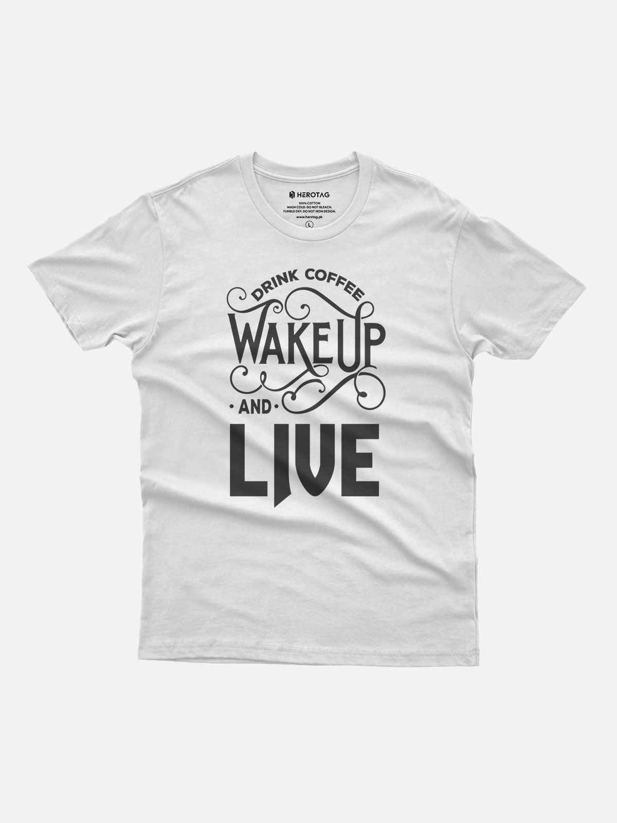 Drink Coffee Wake Up and Live T-Shirt