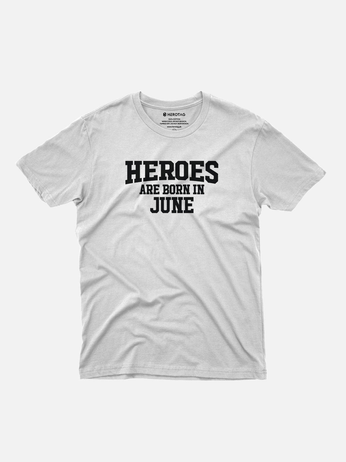 Heroes Are Born in June T-Shirt