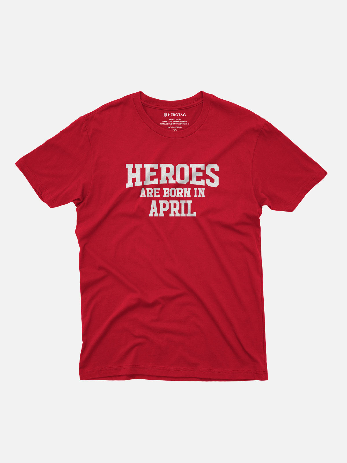 Heroes Are Born in April T-Shirt