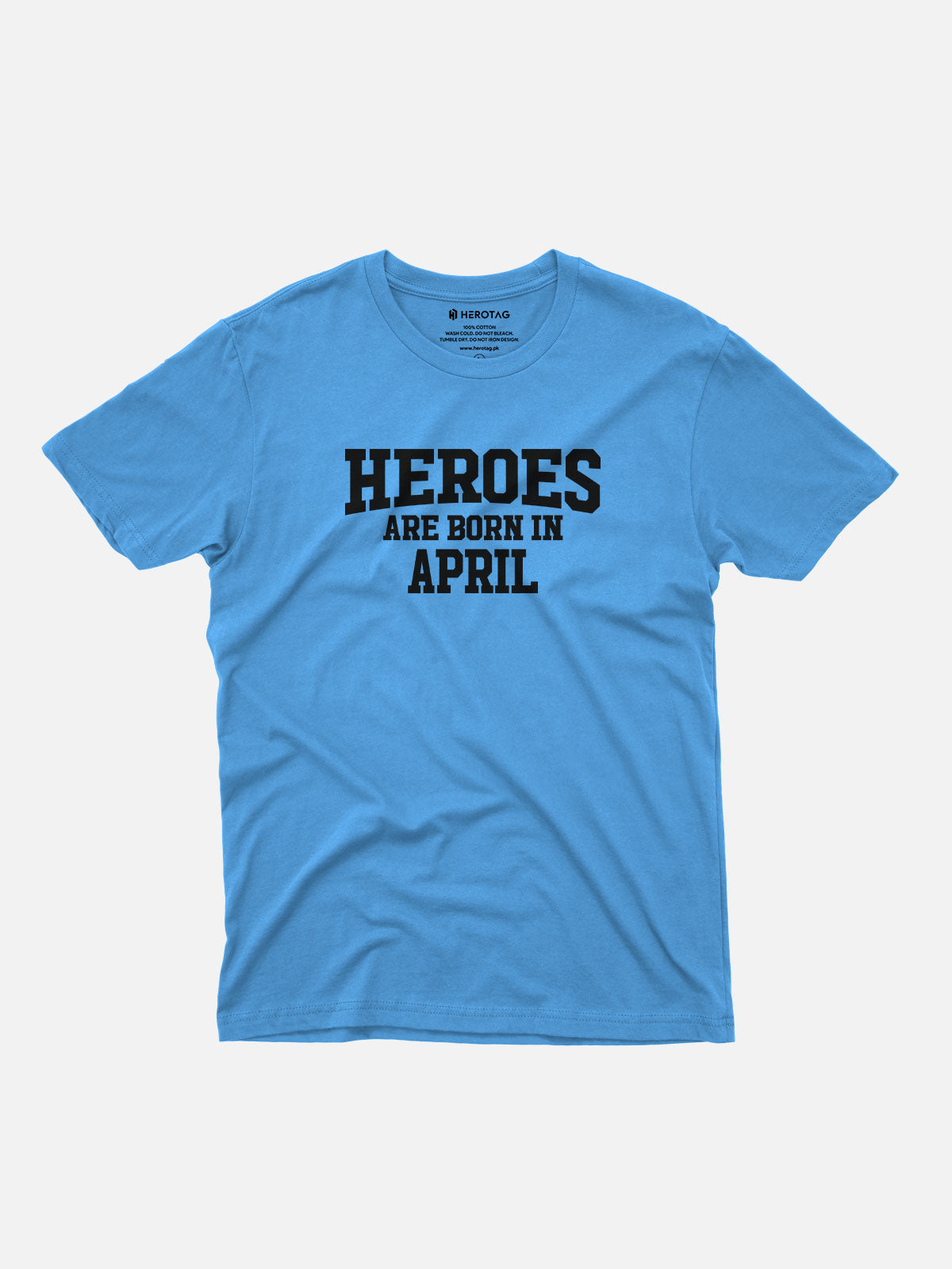 Heroes Are Born in April T-Shirt