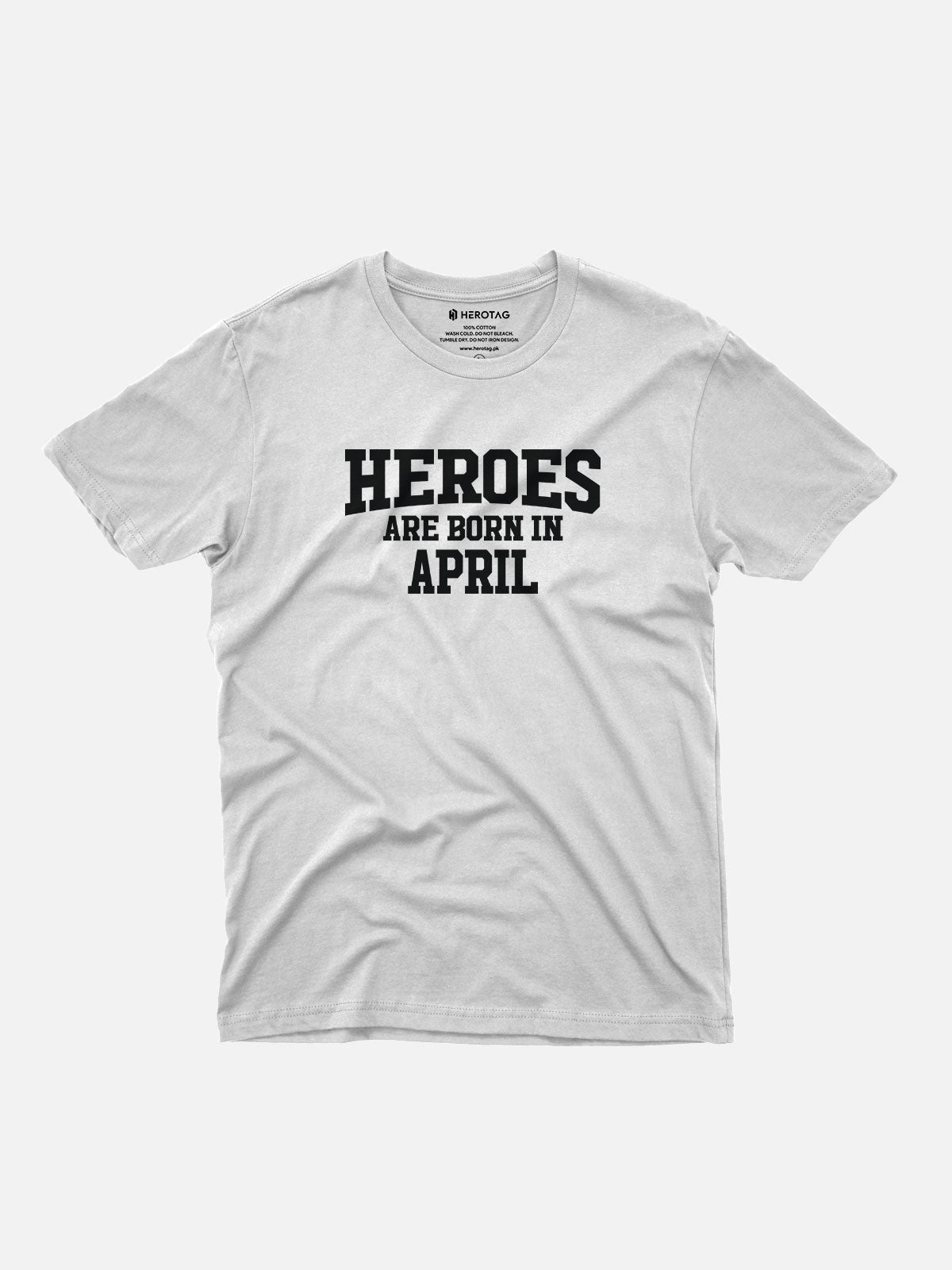 Heroes Are Born in April T-Shirt
